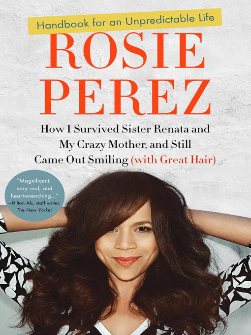Title details for Handbook for an Unpredictable Life by Rosie Perez - Available